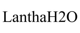 LANTHAH2O trademark