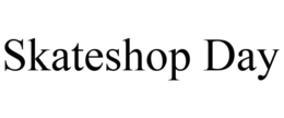 SKATESHOP DAY trademark