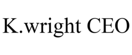 K.WRIGHT CEO trademark