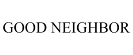 GOOD NEIGHBOR trademark