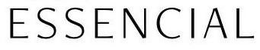 ESSENCIAL trademark