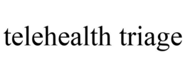 TELEHEALTH TRIAGE trademark