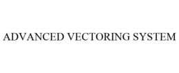 ADVANCED VECTORING SYSTEM trademark