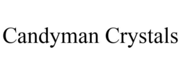 CANDYMAN CRYSTALS trademark
