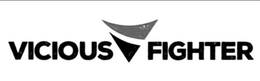 VICIOUS FIGHTER trademark