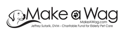 MAKE A WAG MAKEAWAG.COM JEFFREY SUTARIK, DVM - CHARITABLE FUND FOR ELDERY PET CARE trademark