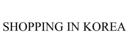 SHOPPING IN KOREA trademark