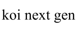 KOI NEXT GEN trademark