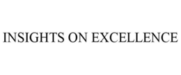 INSIGHTS ON EXCELLENCE trademark