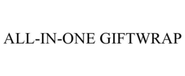 ALL-IN-ONE GIFTWRAP trademark