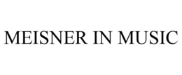 MEISNER IN MUSIC trademark