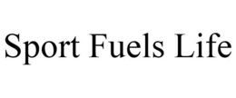 SPORT FUELS LIFE trademark