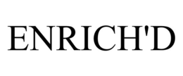 ENRICH'D trademark