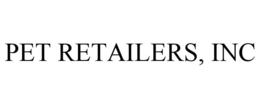 PET RETAILERS, INC trademark