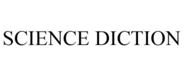 SCIENCE DICTION trademark