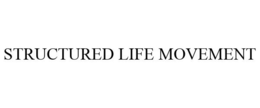 STRUCTURED LIFE MOVEMENT trademark