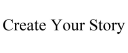 CREATE YOUR STORY trademark