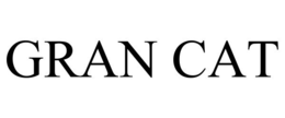 GRAN CAT trademark