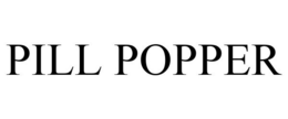 PILL POPPER trademark