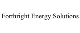 FORTHRIGHT ENERGY SOLUTIONS trademark