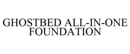 GHOSTBED ALL-IN-ONE FOUNDATION trademark