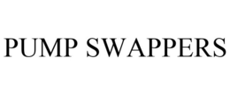 PUMP SWAPPERS trademark