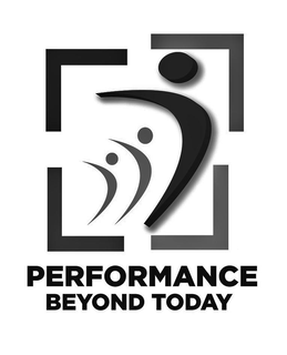 PERFORMANCE BEYOND TODAY trademark
