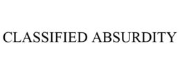 CLASSIFIED ABSURDITY trademark