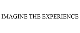 IMAGINE THE EXPERIENCE trademark
