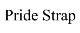 PRIDE STRAP trademark