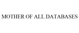 MOTHER OF ALL DATABASES trademark