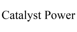 CATALYST POWER trademark