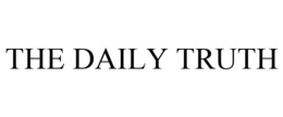THE DAILY TRUTH trademark