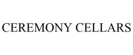 CEREMONY CELLARS trademark