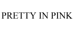 PRETTY IN PINK trademark
