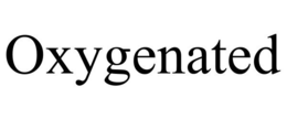 OXYGENATED trademark