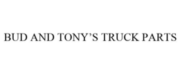 BUD AND TONY'S TRUCK PARTS trademark