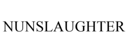 NUNSLAUGHTER trademark