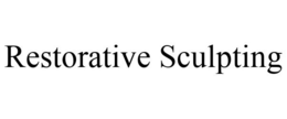 RESTORATIVE SCULPTING trademark