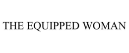 THE EQUIPPED WOMAN trademark