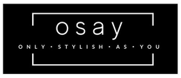 OSAY ONLY STYLISH AS YOU trademark