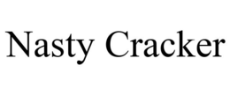 NASTY CRACKER trademark