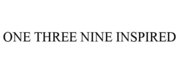 ONE THREE NINE INSPIRED trademark