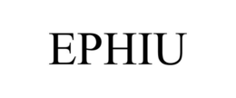 EPHIU trademark