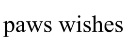 PAWS WISHES trademark