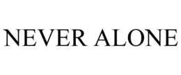 NEVER ALONE trademark