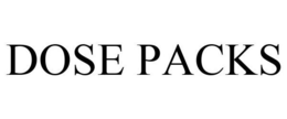 DOSE PACKS trademark