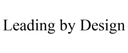 LEADING BY DESIGN trademark