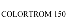 COLORTROM 150 trademark