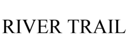 RIVER TRAIL trademark
